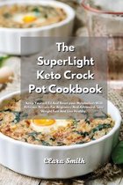 The SuperLight Keto Crock Pot Cookbook