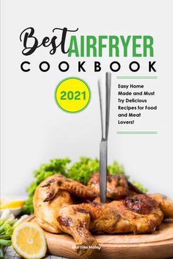 Best Air Fryer Cookbook 2021, Martine Haley 9781801838290 Boeken
