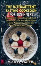 The Intermittent Fasting Cookbook for Beginners