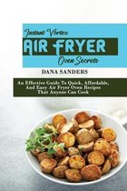 Instant Vortex Air Fryer Oven Secrets