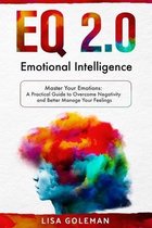 EQ 2.0 Emotional Intelligence: Master Your Emotions