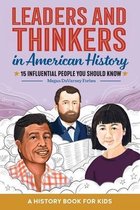 Biographies for Kids- Leaders and Thinkers in American History: An American History Book for Kids