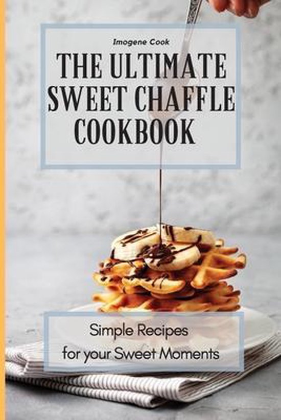 The Ultimate Sweet Chaffle Cookbook - cover
