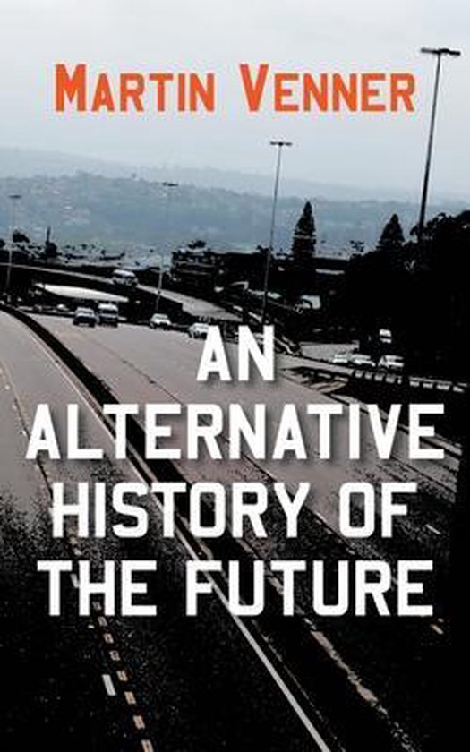 An Alternative History of the Future - cover