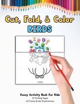 Cut, Fold, & Color BIRDS