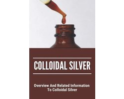 Colloidal Silver