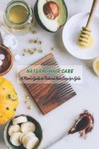 Natural Hair Care: A Mom's Guide to Natural Hair Care for Girls