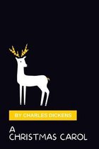 A Christmas Carol by Charles Dickens