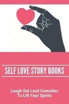 Self Love Story Books: Laugh Out Loud Comedies To Lift Your Spirits