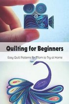Quilting for Beginners: Easy Quilt Patterns for Mom to Try at Home
