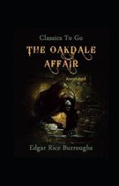 The Oakdale Affair- By Edgar Rice(Annotated)