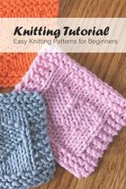 Knitting Tutorial: Easy Knitting Patterns for Beginners