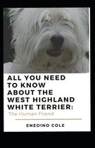All You Need To Know About The West Highland White Terrier