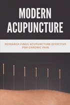 Modern Acupuncture: Research Finds Acupuncture Effective For Chronic Pain
