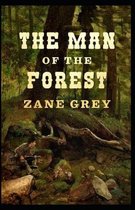 The Man of the Forest Illustrated