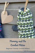 Mommy and Me Crochet Mitten: Beginner Friendly Crochet Mittens