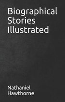 Biographical Stories Illustrated