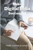 Make Digital India Successful