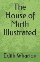 The House of Mirth Illustrated