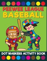 Peewee League Baseball Dot Markers Activity Book