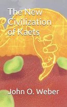 The New Civilization of Kaets