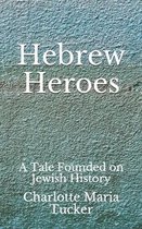 Hebrew Heroes