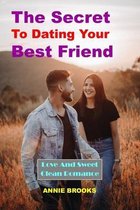 The Secret To Dating Your Best Friend
