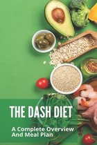The DASH Diet: A Complete Overview And Meal Plan