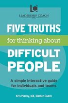 5 Truths for Thinking About Difficult People