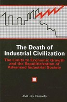 SUNY series in Environmental Public Policy-The Death of Industrial Civilization