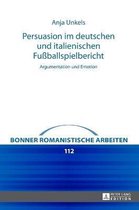 Bonner Romanistische Arbeiten- Persuasion im deutschen und italienischen Fu�ballspielbericht
