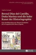 Sprachen, Gesellschaften Und Kulturen in Lateinamerika / Len- Bernal D�az del Castillo, Do�a Marina und die hohe Kunst der Historiographie