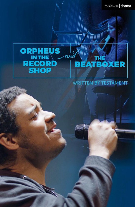 Modern Plays - Orpheus in the Record Shop and The Beatboxer
