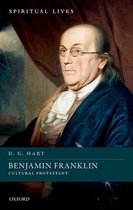 Spiritual Lives - Benjamin Franklin