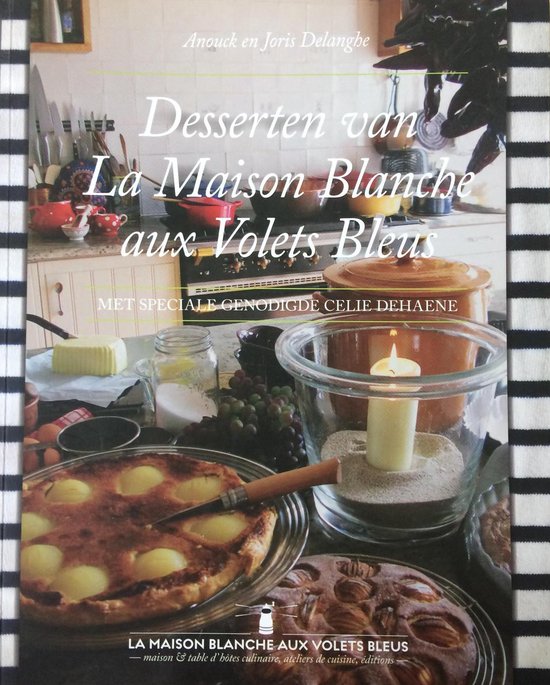 Boekomslag met de titel 'Desserten van La Maison Blanche aux Volets Bleus', met een foto van verschillende desserten.