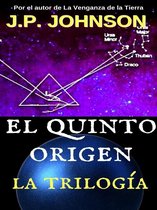ELQUINTO ORIGEN - El Quinto Origen. La Trilogía