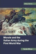 Cambridge Military Histories- Morale and the Italian Army during the First World War