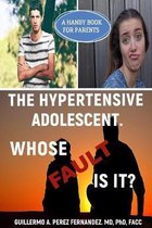 The Hypertensive Adolescent. Whose Fault Is It?