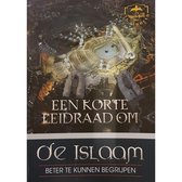 Een korte leidraad om de islam beter te kunnen begrijpen