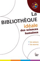 Petite bibliothèque de sciences humaines - Bibliothèque idéale des Sciences Humaines