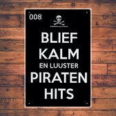 Wandbordje Blief Kalm en Luister Piraten Hits Etherpiraten Geheimezender Twente Radio Piraat