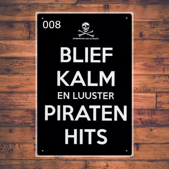 Wandbordje Blief Kalm en Luister Piraten Hits Etherpiraten Geheimezender Twente Radio Piraat