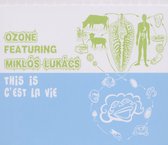 Miklos Lukacs Ozone - This Is C Est La Vie (CD)