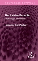 Routledge Revivals-The Latvian Republic