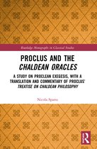 Routledge Monographs in Classical Studies- Proclus and the Chaldean Oracles