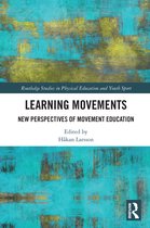 Routledge Studies in Physical Education and Youth Sport- Learning Movements