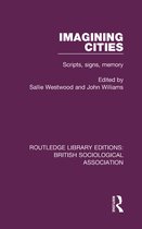 Routledge Library Editions: British Sociological Association- Imagining Cities