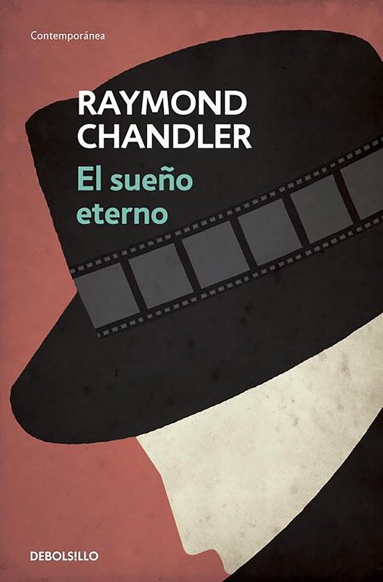 Boekomslag van 'El sueño eterno' van Raymond Chandler, met een fedora hoed en filmstrook.
