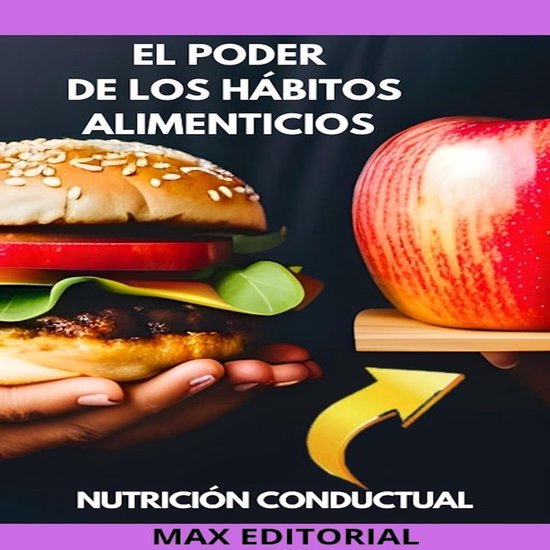El Poder de Los Hábitos Alimenticios - cover