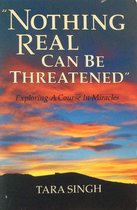 "Nothing Real Can Be Threatened"